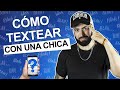 📲 CÓMO TEXTEAR CON UNA CHICA - 4 Tips