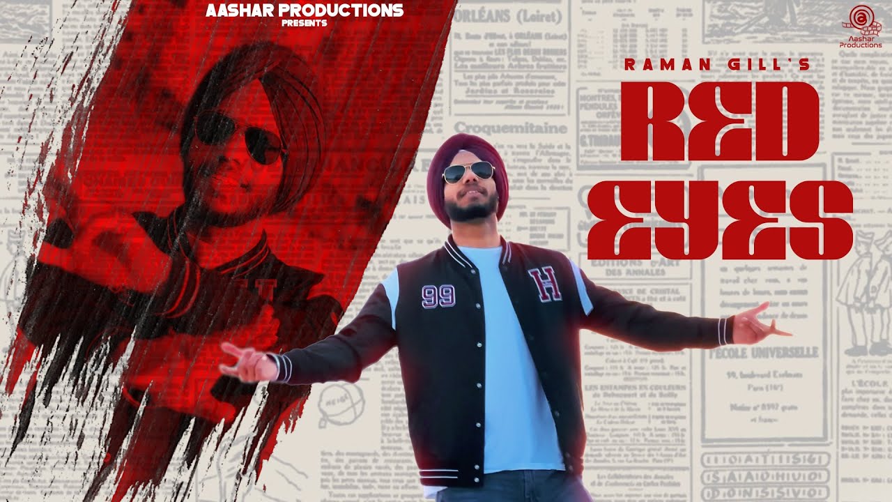 Raman Gill’s “Red Eyes” is the Hottest Punjabi Song Right Now – New Punjabi Songs, Trending Songs