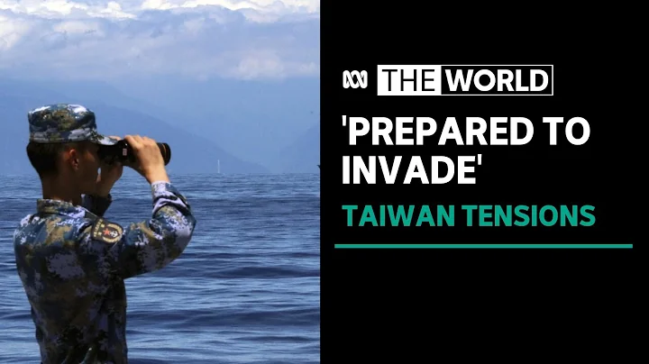 ‘China has been preparing for many years to invade Taiwan’ | The World - DayDayNews