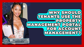 Why Should Tenants Use The Property Management Portal For Account Management?