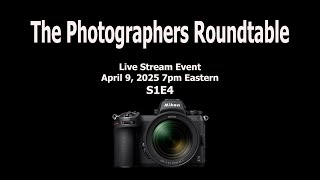 The Photographers Roundtable S1E4