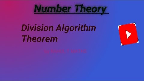 Division Algorithm Theorem In Number Theory II RAHUL T MATHS