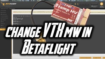Change VTX Power (mw) in Betaflight and how to get a cold VTX