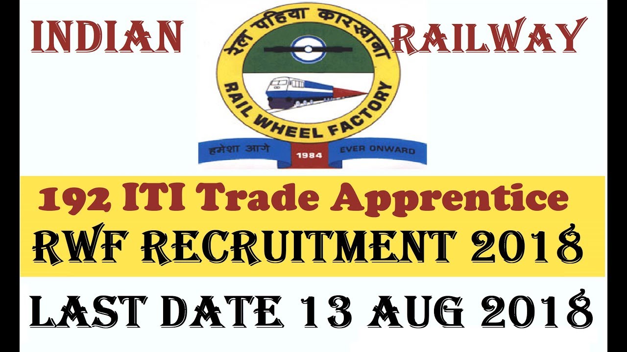 Rail Wheel Factory Recruitment 2018 192 Job Vacancies ITI Apprentice