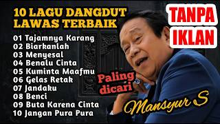 Mansyur S  Lagu Dangdut Lawas Terbaik Paling Dicari  tajamnyakarang dangdutlawas  mansyurs