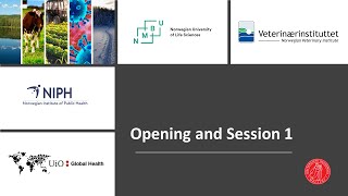 Opening and Session 1 - One Health in the 21st Century Conference