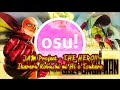 Osu! | INSANE | JAM Project - THE HERO - Ikareru Kobushi ni Hi o Tsukero