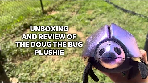 My unboxing and review of the Doug the Bug plushie!