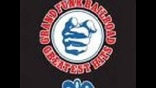 Grand Funk Railroad - Bad Time