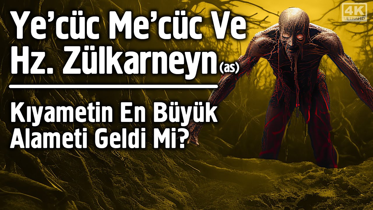 Yecüc Mecüc ve Hz. Zülkarneyn (as) - Kıyametin En Büyük Alameti Geldi Mi?