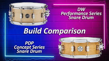 Build Comparison: DW Performance vs PDP Concept Snare Drum Comparison