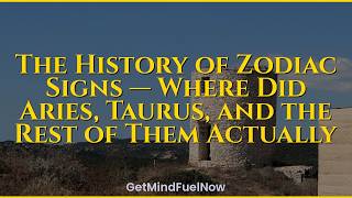 Zodiac Signs Origin: How Babylon, Greece & Rome Created Your Birth Chart