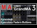 E09 - Executors Faders And Buttons GrandMA3 OnPC tutorial
