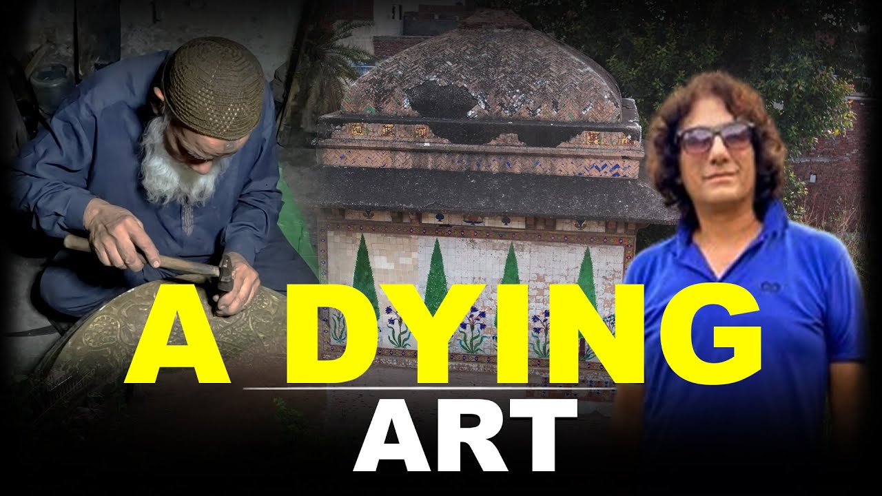 The Craftsman of A Dying Art In Lahore  | A Tomb In The Air