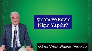 İşmam Ve Revm Niçin Yapılır- Kurra Hafız Mehmet Ali Kurt