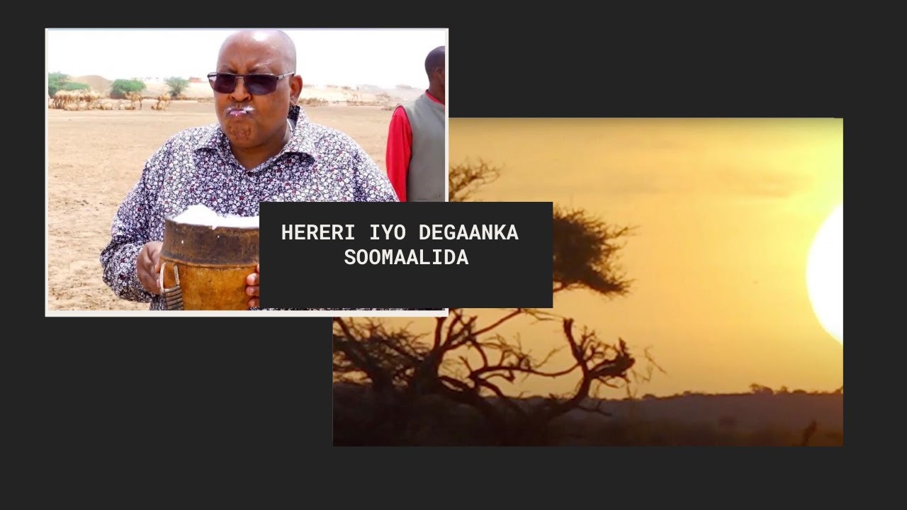 Hereri & Degaanka Soomaalida Qaybtii 4aad