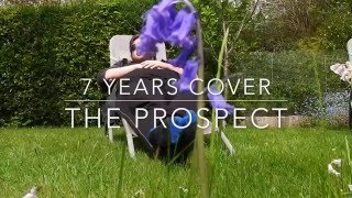 7 Years | Lukas Graham (Short Cover) | The Prospect