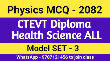 ctevt diploma first year physics mcq solution 2082 Health ALL HA LAB Radiography, Pharmacy Dental OA