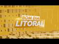 BOM DIA LITORAL - 23/04/2026