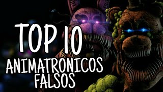 Top 10: Animatronicos FALSOS de Fnaf