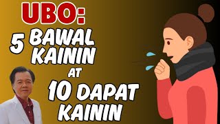 Ubo: 5 Bawal Kainin at 10 Dapat Kainin. - By Doc Willie Ong (Internist and Cardiologist)