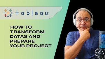 How to transform DATAS and prepare your PROJECT in Tableau Desktop | Tips and Tricks