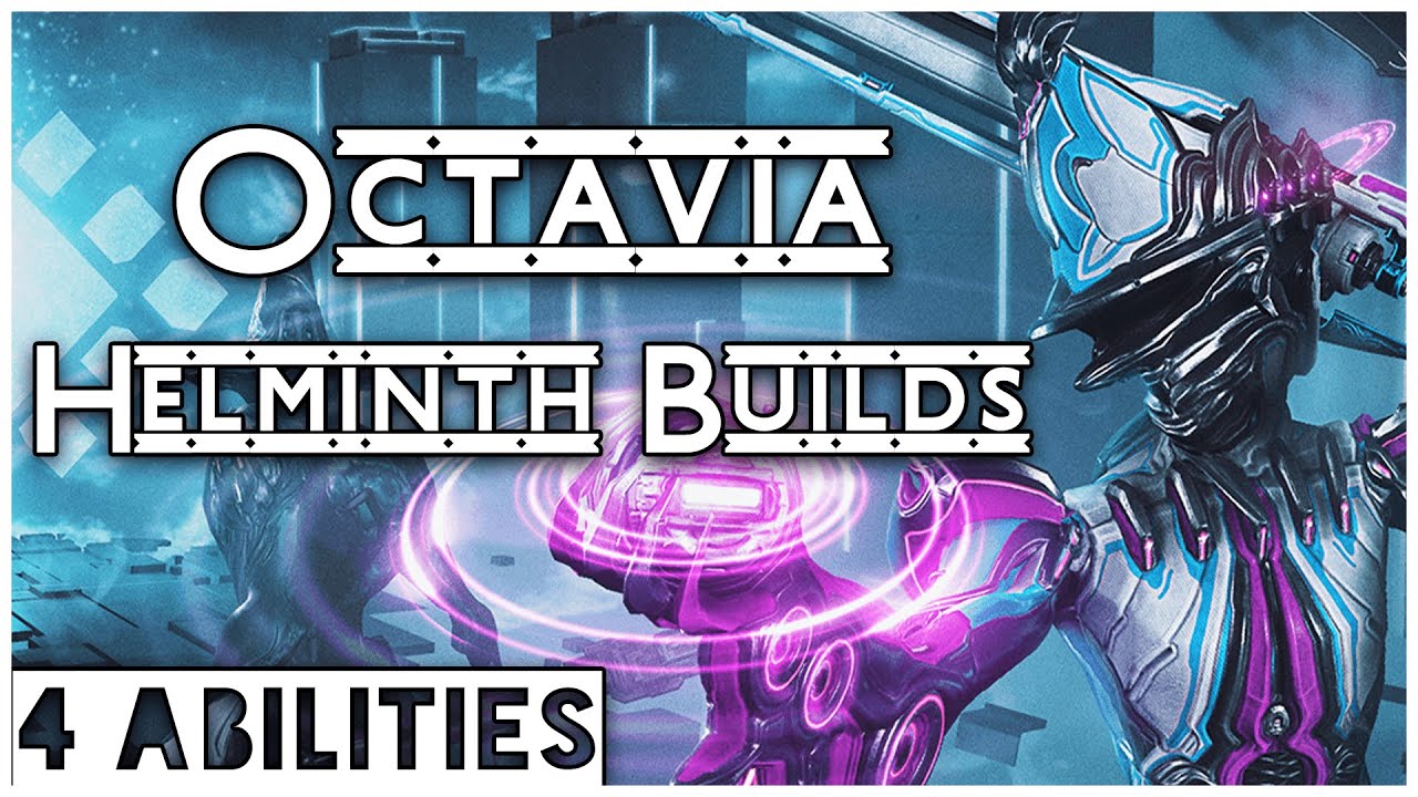 Octavia Helminth Builds | Warframe Octavia Helminth Builds