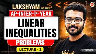 AP Inter 1st Year Maths | Linear Inequalities | Exercise-5(a) Problems | Lec-02 | Santhosh Sir