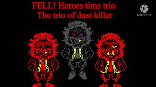 Download Mp3 Fell!heroes time trio the trio of dust killer soldesck version Gudang lagu Download Mp3 Fell!heroes time trio the trio of dust killer soldesck version