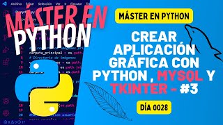 Crear aplicación GRÁFICA con PYTHON , MySQL y Tkinter - Parte 3 - Máster en PYTHON #28