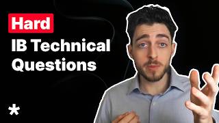Hardest Investment Banking Technical Questions