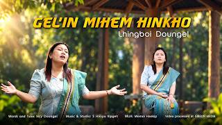 GEL'IN MIHEM HINKHO - Lhingboi Doungel - Official Music Video