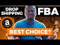 Dropshipping VS Amazon FBA. Which One Is Right For You?