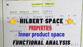 Hilbert space , Basic concept , properties , inner product space // functionalanalysis //