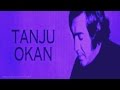 Tanju Okan Böyle Mi Olmalıydı