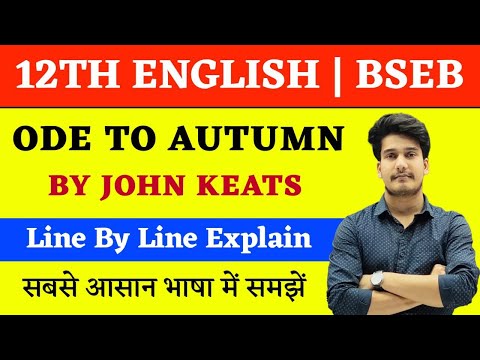 Ode To Autumn Line by Line Explanation in Hindi | 12th English Chapter 4 Poetry | By Aditya sir