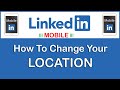 How To Change Your Location On LinkedIn | Mobile | *2022*