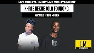 Khale re khe jola founong-mack_eaze_Feat_King_monada(unreleased song)