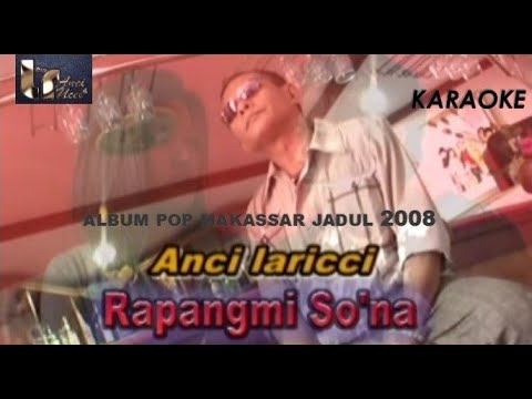 Anci Laricci - Rapangmi So'na (Karaoke) Cipt : Anci Laricci \u0026 Abidin Syam