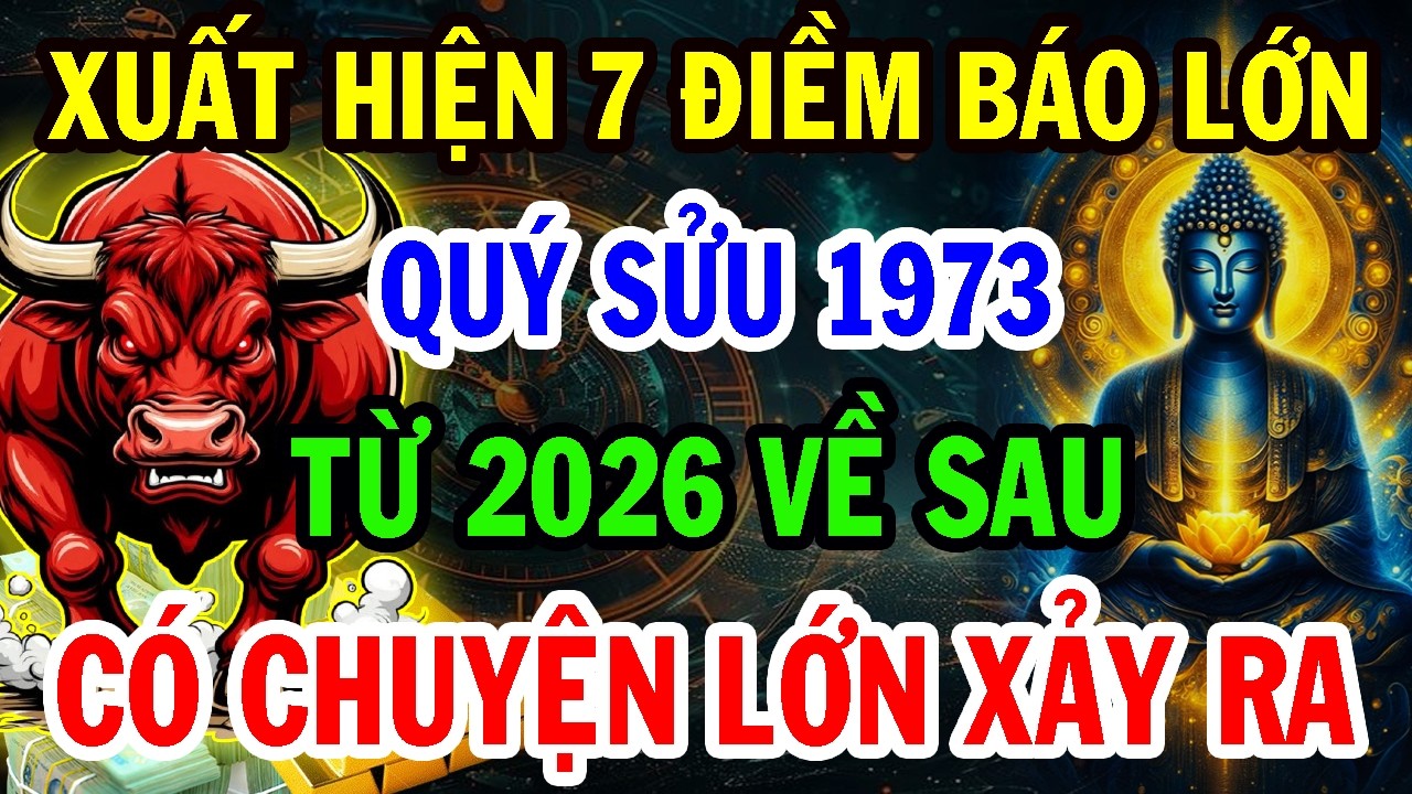 Thầy Tử Vi Báo Trước: Từ 2026 Tuổi Quý Sửu 1973 Có 3 Chuyện Lớn CHẮC CHẮN Xảy Ra - Đừng Lơ Là.