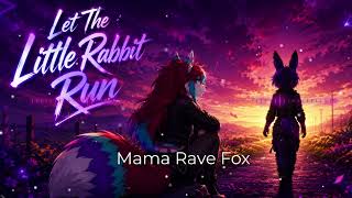 Let The Little Rabbit Run- Mama Rave Fox screenshot 3