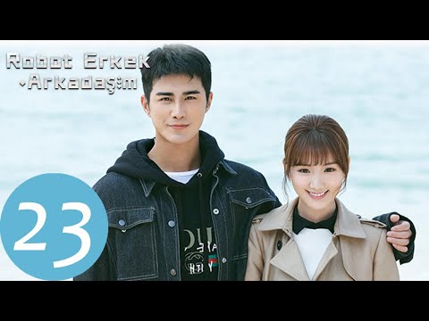 Robot Erkek Arkadaşım I 23. Bölüm I My Robot Boyfriend I 我的机器人男友 I Jiang Chao, Mao Xiao Tong