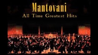 MANTOVANI  ALL TIME GREATEST MOMENTS