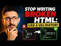 Stop Writing Broken HTML: Use a Validator!
