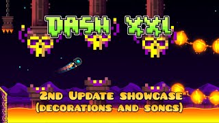 GD | Dash XXL 2nd Update [decorations and songs]