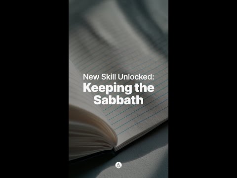 New Skill Unlocked: Keeping the Sabbath