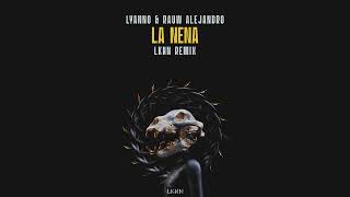 Lyanno & Rauw Alejandro - La Nena Lkhn Remix