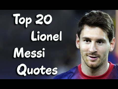 Top 20 Inspirational Quotes From Football Genius Lionel Messi Youtube