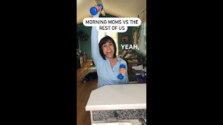 Morning Moms