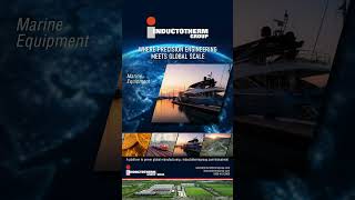 INDUCTOTHERM GROUP - WHERE PRECISION ENGINEERING MEETS GLOBAL SCALE